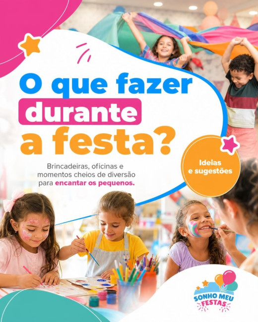 O Que Fazer Durante a Festa: Ideias e Sugestões