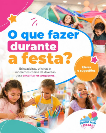 O Que Fazer Durante a Festa: Ideias e Sugestões