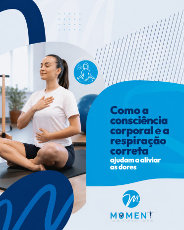 Como a consciência corporal e a respiração correta ajudam a aliviar as dores